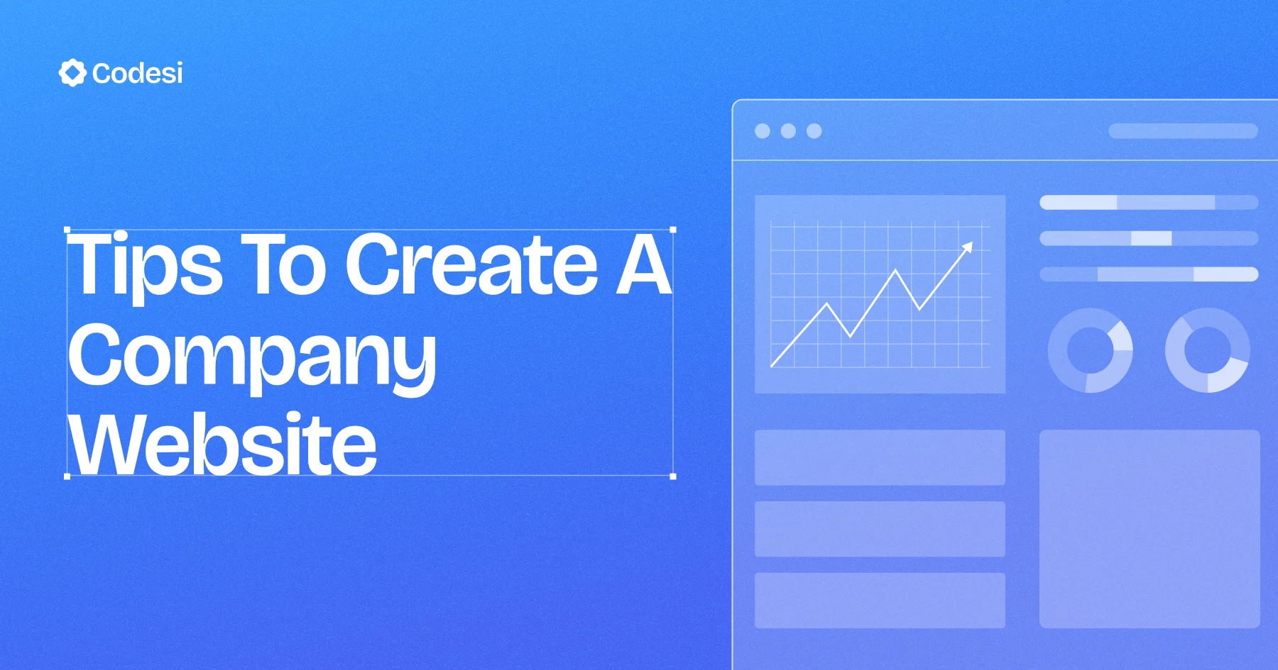 11 Tips On How To Create A Company Website in 2025