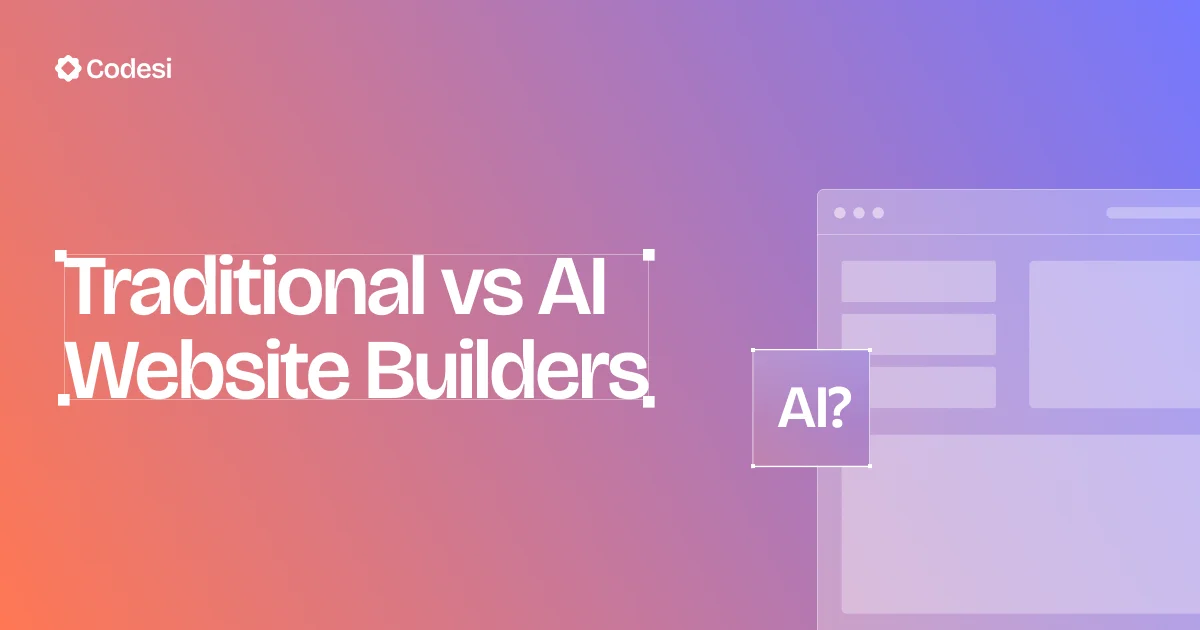 Traditional vs AI Website Builders: A Detailed Comparison