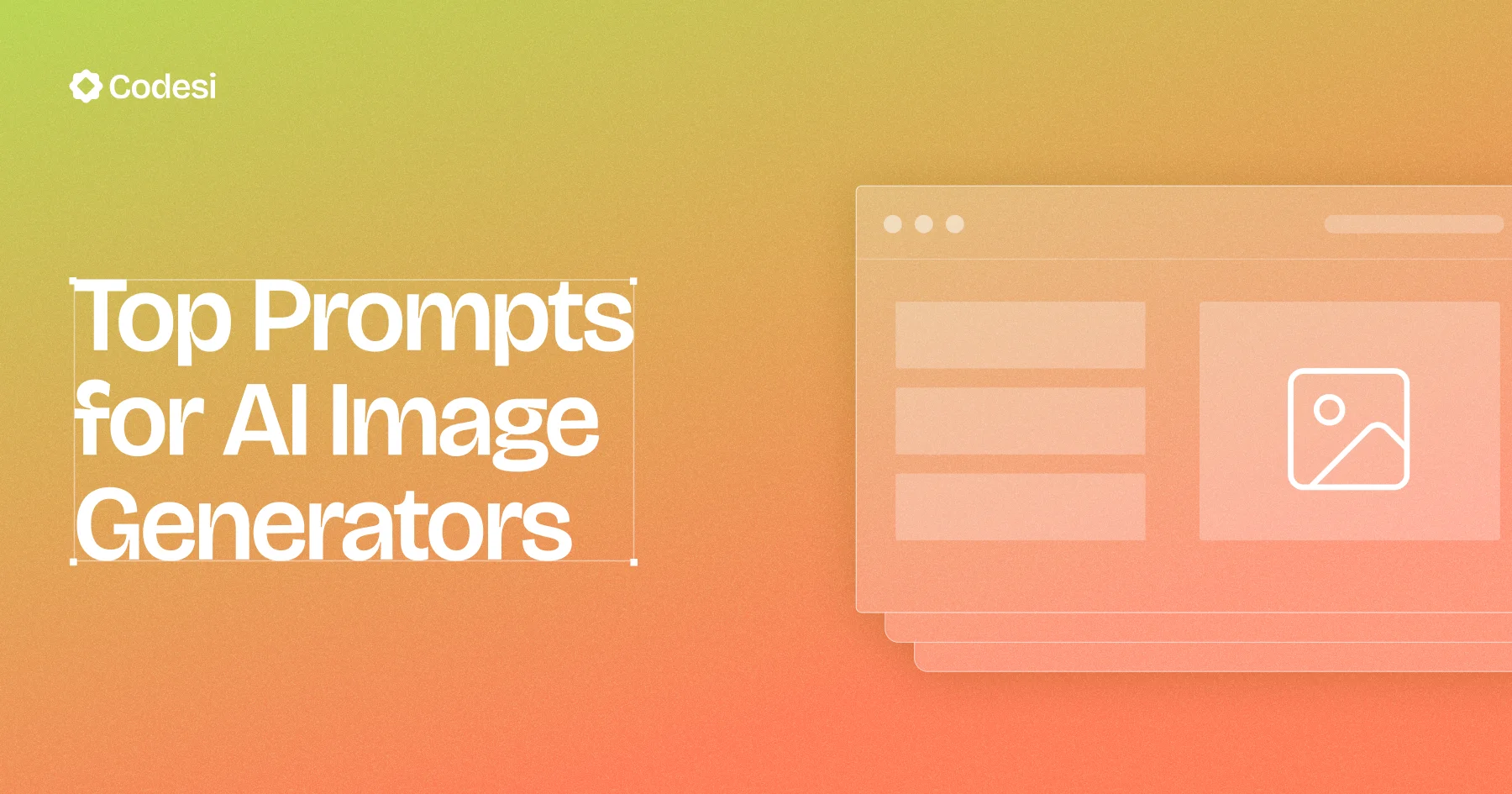 Top 27 Prompts for AI Image Generators in 2025 [Guide]