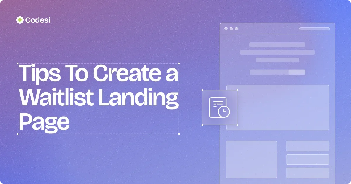 10 Tips To Create a Waitlist Landing Page [2025 Guide]