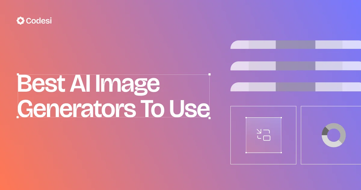 10 Best AI Image Generators To Use in 2025 [Comparison List]