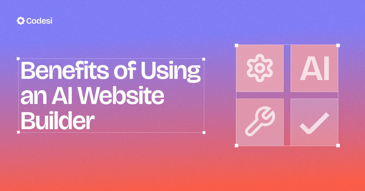 8 Good Benefits of Using an AI Website Builder in 2026